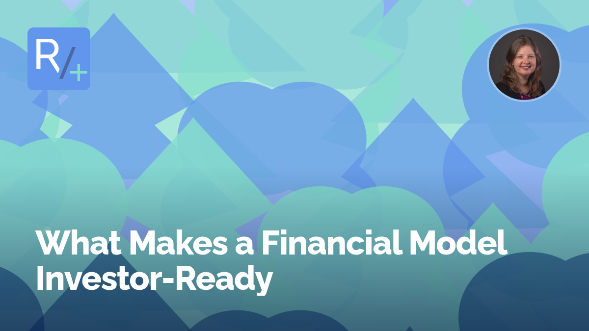 What Makes a Financial Model Investor-Ready