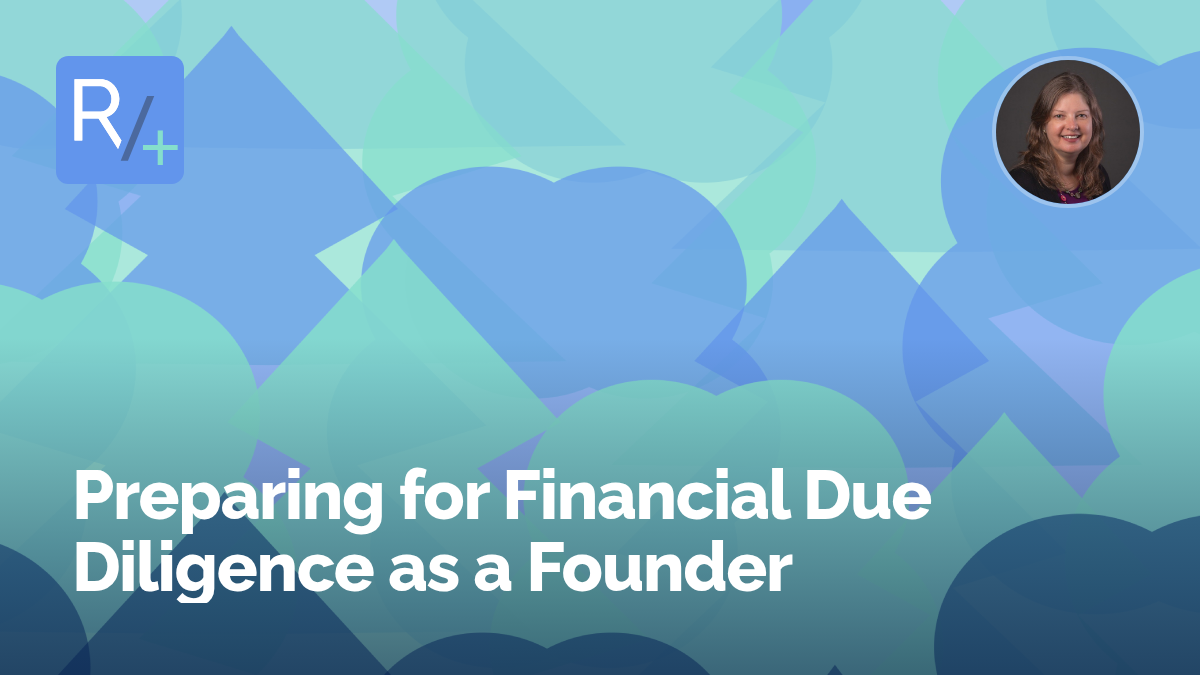 Preparing for Financial Due Diligence as a Founder